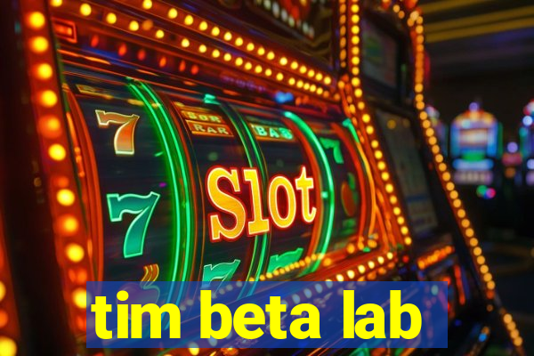 tim beta lab